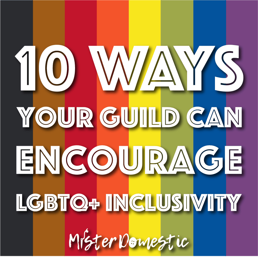 10 Ways Your Guild Can Encourage LGBTQ+ Inclusivity